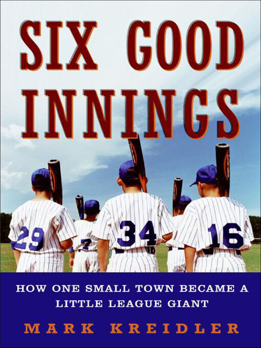 Title details for Six Good Innings by Mark Kreidler - Available